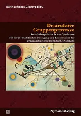 Zienert-Eilts |  Destruktive Gruppenprozesse | Buch |  Sack Fachmedien