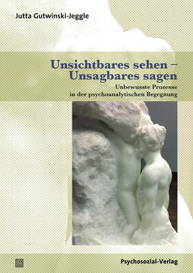 Gutwinski-Jeggle | Gutwinski-Jeggle, J: Unsichtbares sehen - Unsagbares sagen | Buch | 978-3-8379-2675-0 | sack.de