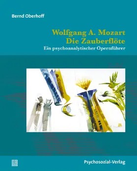 Oberhoff |  Wolfgang A. Mozart: Die Zauberflöte | Buch |  Sack Fachmedien