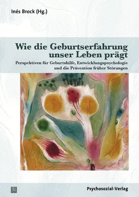 Brock |  Wie die Geburtserfahrung unser Leben prägt | Buch |  Sack Fachmedien