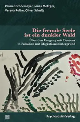 Gronemeyer / Metzger / Rothe |  Die fremde Seele ist ein dunkler Wald | Buch |  Sack Fachmedien