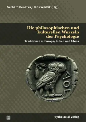 Benetka / Werbik |  Die philosophischen und kulturellen Wurzeln der Psychologie | Buch |  Sack Fachmedien