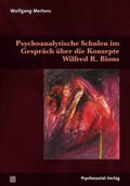 Mertens |  Psychoanalytische Schulen im Gespräch über die Konzepte Wilfred R. Bions | Buch |  Sack Fachmedien