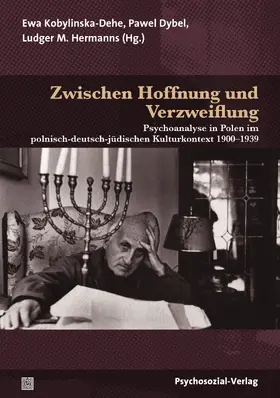 Dybel / Hermanns / Kobylinska-Dehe |  Zwischen Hoffnung und Verzweiflung | Buch |  Sack Fachmedien