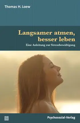 Loew | Langsamer atmen, besser leben | Buch | 978-3-8379-2789-4 | sack.de