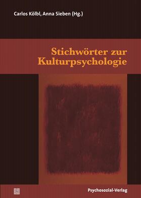 Kölbl / Sieben |  Stichwörter zur Kulturpsychologie | Buch |  Sack Fachmedien