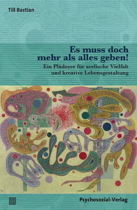 Bastian |  Es muss doch mehr als alles geben! | Buch |  Sack Fachmedien