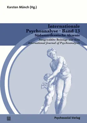 Münch |  Internationale Psychoanalyse Band 13: Südamerikanische Akzente | Buch |  Sack Fachmedien