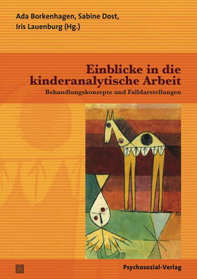 Borkenhagen / Dost / Lauenburg |  Einblicke in die kinderanalytische Arbeit | Buch |  Sack Fachmedien