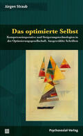 Straub |  Das optimierte Selbst | Buch |  Sack Fachmedien
