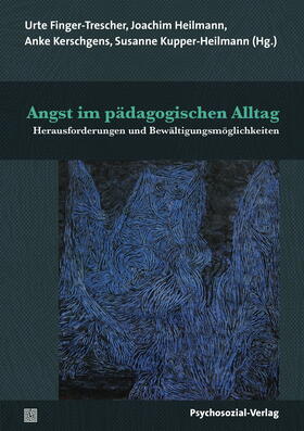 Finger-Trescher / Heilmann / Kerschgens | Angst im pädagogischen Alltag | Buch | 978-3-8379-2857-0 | sack.de