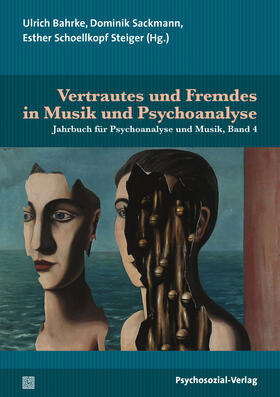 Weimer / Altenmüller / Bahrke |  Vertrautes und Fremdes in Musik und Psychoanalyse | Buch |  Sack Fachmedien
