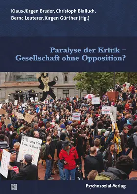 Bialluch / Bruder / Leuterer | Paralyse der Kritik – Gesellschaft ohne Opposition? | Buch | 978-3-8379-2878-5 | sack.de