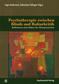 Anderson / Edinger |  Psychotherapie zwischen Klinik und Kulturkritik | Buch |  Sack Fachmedien