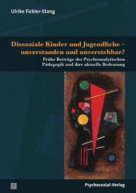 Fickler-Stang | Fickler-Stang, U: Dissoziale Kinder und Jugendliche - unvers | Buch | 978-3-8379-2894-5 | sack.de