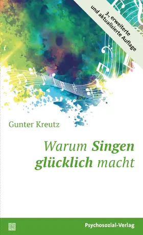 Kreutz |  Warum Singen glücklich macht | Buch |  Sack Fachmedien