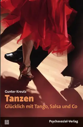 Kreutz |  Tanzen – Glücklich mit Tango, Salsa und Co | Buch |  Sack Fachmedien