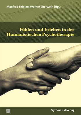 Thielen / Eberwein / Boeckh | Fühlen und Erleben in der Humanistischen Psychotherapie | Buch | 978-3-8379-2921-8 | sack.de