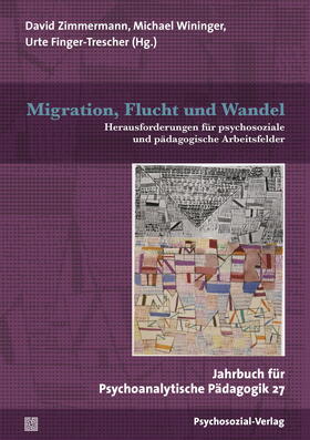 Zimmermann / Finger-Trescher / Wininger |  Migration, Flucht und Wandel | Buch |  Sack Fachmedien
