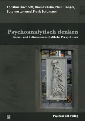 Kirchhoff / Kühn / Langer |  Psychoanalytisch denken | Buch |  Sack Fachmedien