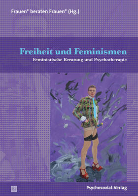 Frauen beraten Frauen / Zehetner / Macke | Freiheit und Feminismen | Buch | 978-3-8379-2942-3 | sack.de