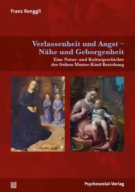 Renggli / Harms |  Verlassenheit und Angst - Nähe und Geborgenheit | Buch |  Sack Fachmedien