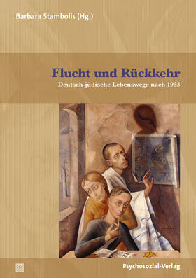 Stambolis / Brumlik / Hering | Flucht und Rückkehr | Buch | 978-3-8379-2977-5 | sack.de