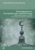 Rüschoff / Kaplick |  Islamintegrierte Psychotherapie und Beratung | Buch |  Sack Fachmedien