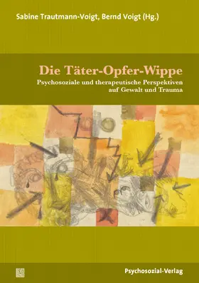 Trautmann-Voigt / Voigt |  Die Täter-Opfer-Wippe | Buch |  Sack Fachmedien