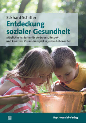 Schiffer |  Entdeckung sozialer Gesundheit | Buch |  Sack Fachmedien