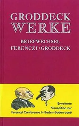 Groddeck / Giefer |  Briefwechsel Sándor Ferenczi – Georg Groddeck | Buch |  Sack Fachmedien