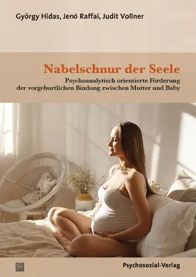 Hidas / Raffai / Vollner |  Nabelschnur der Seele | Buch |  Sack Fachmedien