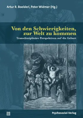 Boelderl / Widmer / Ambass | Von den Schwierigkeiten, zur Welt zu kommen | Buch | 978-3-8379-3098-6 | sack.de
