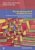 Gödde / Püschel / Schneider |  Psychodynamisch denken lernen | Buch |  Sack Fachmedien
