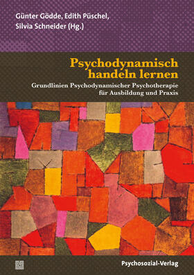 Gödde / Püschel / Schneider |  Psychodynamisch handeln lernen | Buch |  Sack Fachmedien