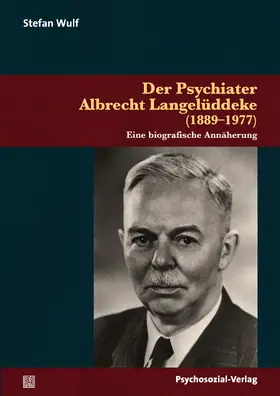 Wulf |  Der Psychiater Albrecht Langelüddeke (1889–1977) | Buch |  Sack Fachmedien