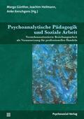 Günther / Heilmann / Kerschgens |  Psychoanalytische Pädagogik und Soziale Arbeit | Buch |  Sack Fachmedien