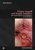 Bossert / Schülein / Wirth |  Viraler Angriff auf fragile Subjekte | Buch |  Sack Fachmedien