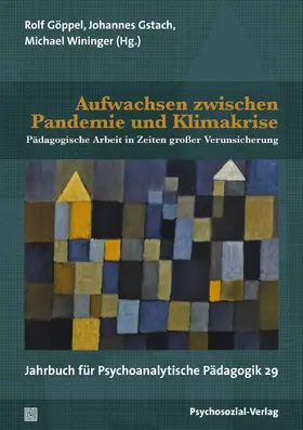 Göppel / Gstach / Wininger |  Aufwachsen zwischen Pandemie und Klimakrise | Buch |  Sack Fachmedien