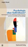 Straub |  Psychologie ohne Individuum? | Buch |  Sack Fachmedien
