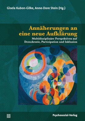 Kubon-Gilke / Stein / Bender-Junker | Annäherungen an eine neue Aufklärung | Buch | 978-3-8379-3223-2 | sack.de