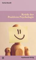 Brandt |  Kritik der Positiven Psychologie | Buch |  Sack Fachmedien