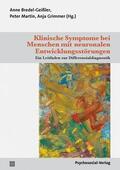 Bredel-Geißler / Martin / Grimmer |  Klinische Symptome bei Menschen mit neuronalen Entwicklungsstörungen | Buch |  Sack Fachmedien