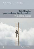 Teising / Burchartz |  Die Illusion grenzenloser Verfügbarkeit | Buch |  Sack Fachmedien