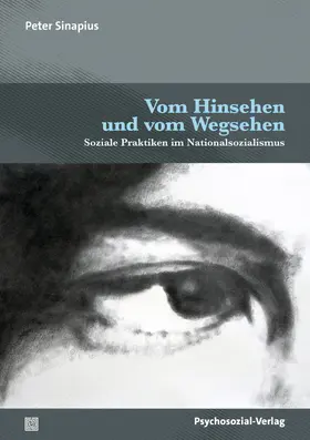 Sinapius | Vom Hinsehen und vom Wegsehen | Buch | 978-3-8379-3307-9 | www.sack.de