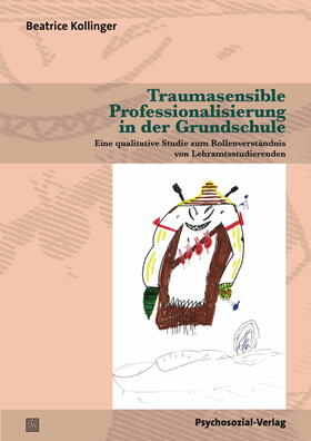 Kollinger / Böhm / Stumpe |  Traumasensible Professionalisierung in der Grundschule | Buch |  Sack Fachmedien