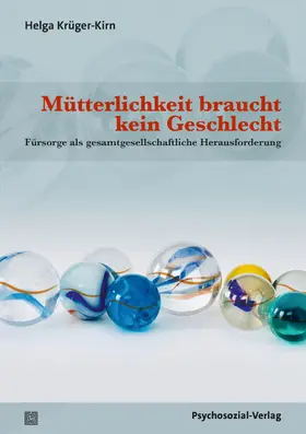 Krüger-Kirn | Mütterlichkeit braucht kein Geschlecht | Buch | 978-3-8379-3315-4 | www.sack.de