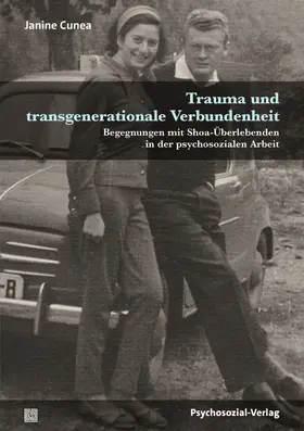 Cunea |  Trauma und transgenerationale Verbundenheit | Buch |  Sack Fachmedien