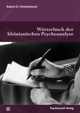Robert D. |  Wörterbuch der kleinianischen Psychoanalyse | Buch |  Sack Fachmedien
