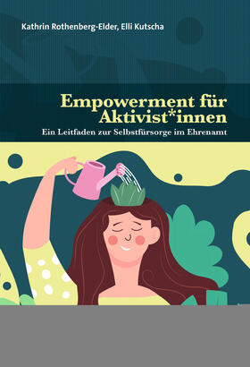 Rothenberg-Elder / Kutscha |  Empowerment für Aktivist*innen | Buch |  Sack Fachmedien